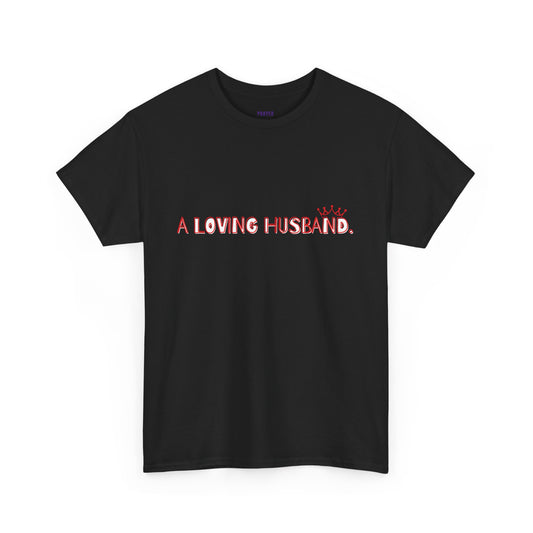 "A Loving Husband" t-shirt