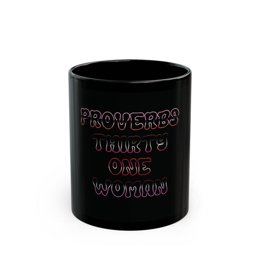 "Proverbs Thirty One Woman" Black Mug (11oz & 15oz)