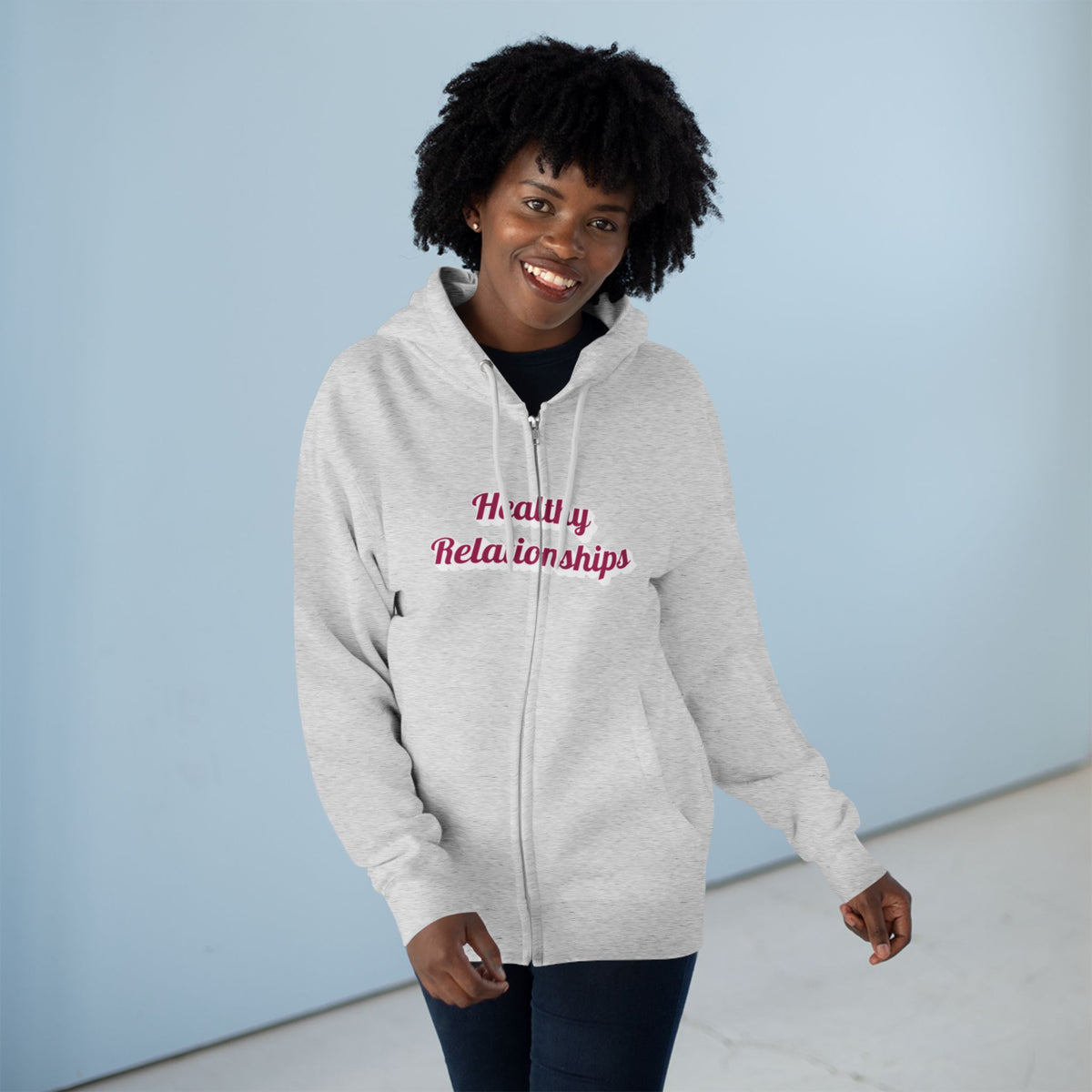 "Healthy Relationships" Zip Up hoodie
