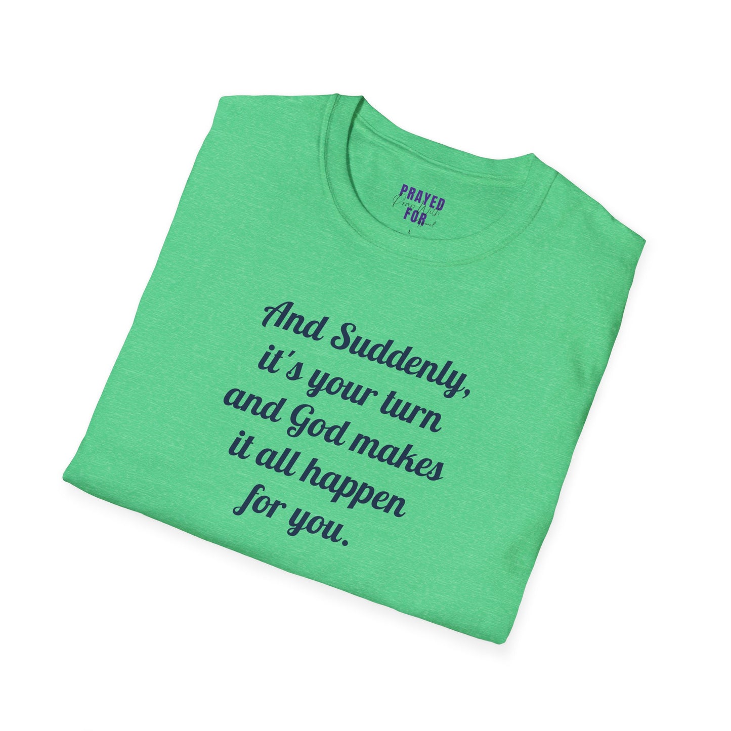 "And Suddenly"  t-shirt