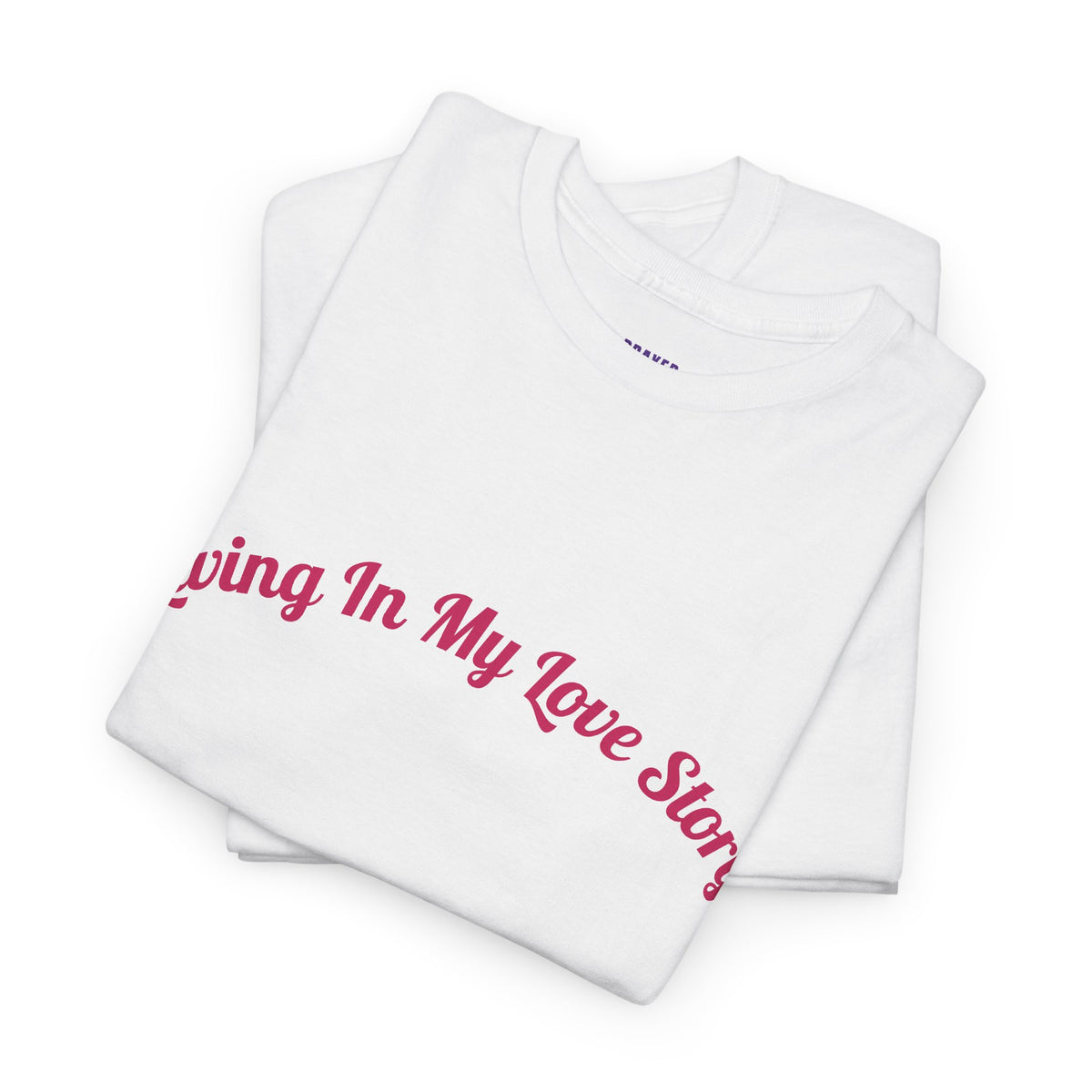 "Living In My Love Story" simple design tee