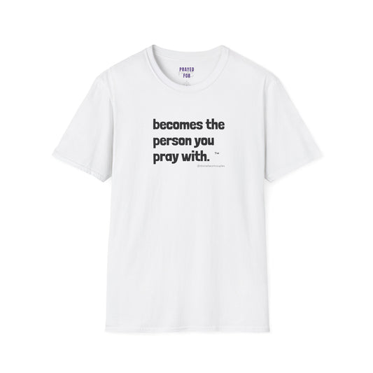 Becomes The Person You Pray (With) “Other Half” Couples t-shirt