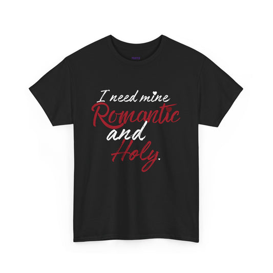 "Romantic and Holy" T-Shirt