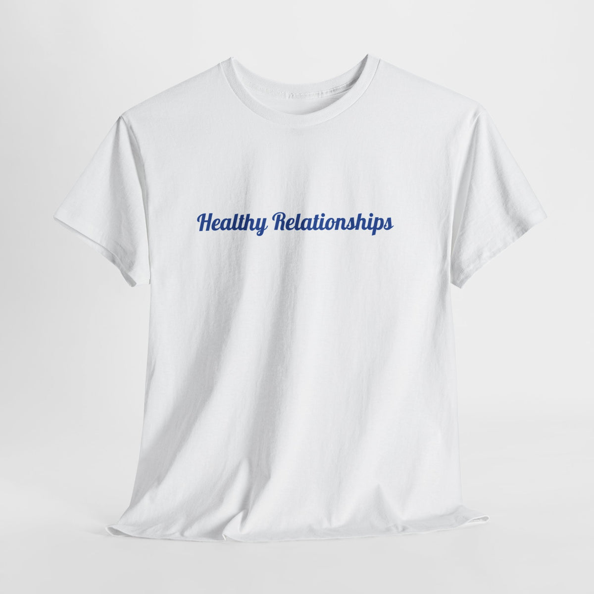 "Healthy Relationships" Tee