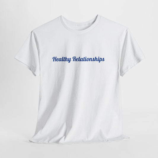 "Healthy Relationships" Tee