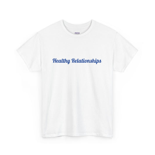 "Healthy Relationships" Tee